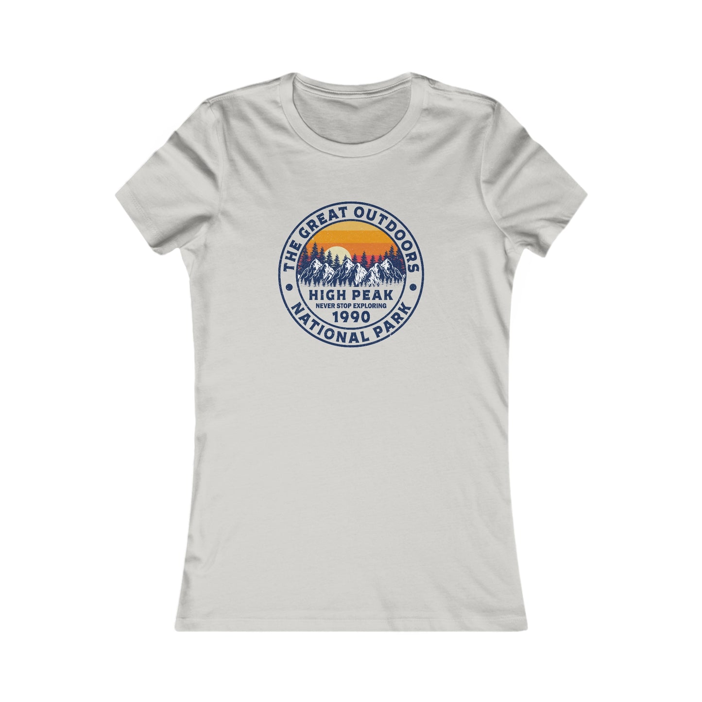 Never Stop Exploring. High Peak National Park. Women's Favorite Tee