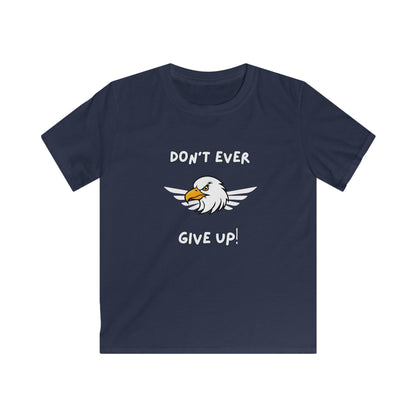 Don't Ever Give Up Eagle!  Kids Softstyle Tee
