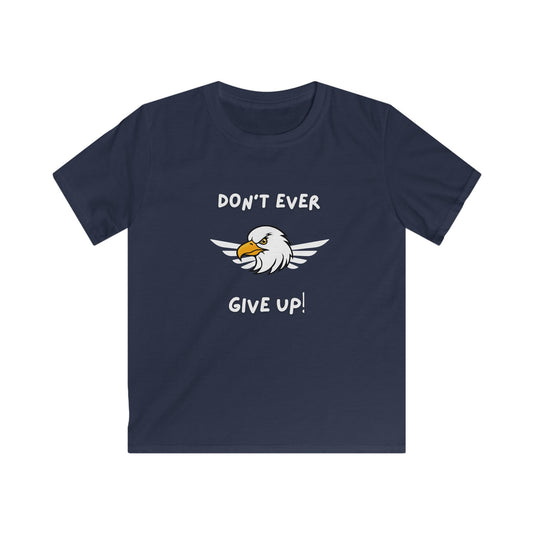 Don't Ever Give Up Eagle!  Kids Softstyle Tee
