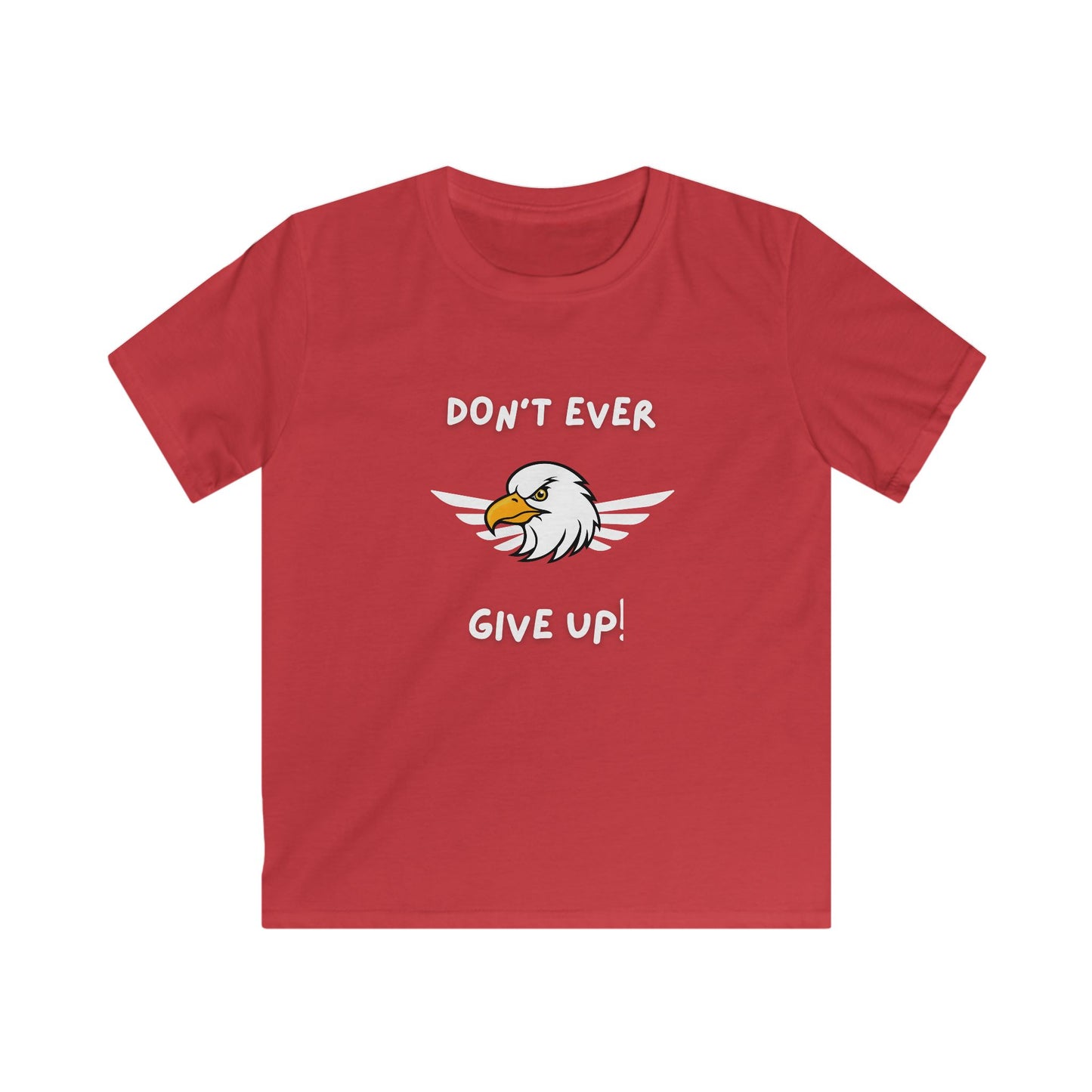 Don't Ever Give Up Eagle!  Kids Softstyle Tee