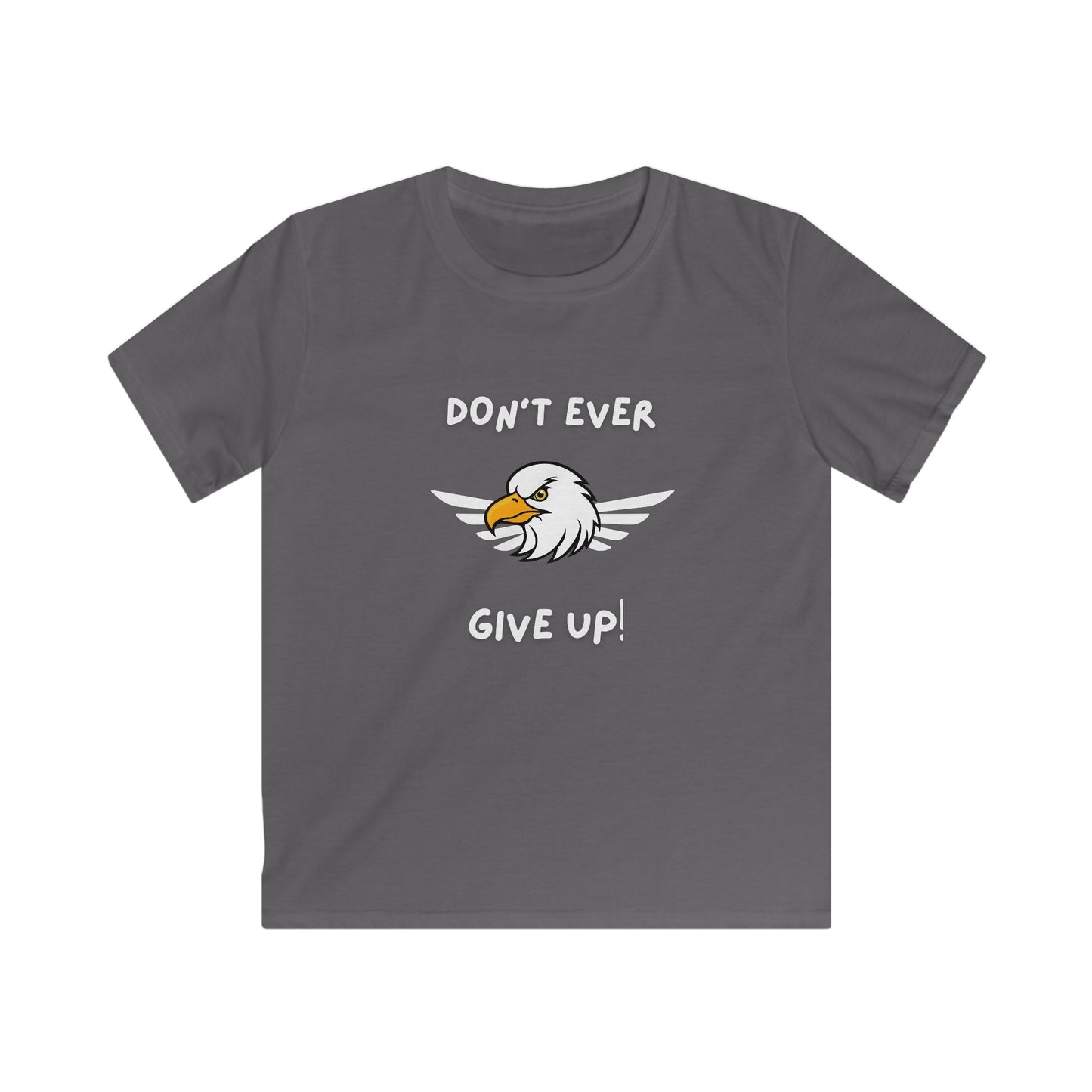 Don't Ever Give Up Eagle!  Kids Softstyle Tee