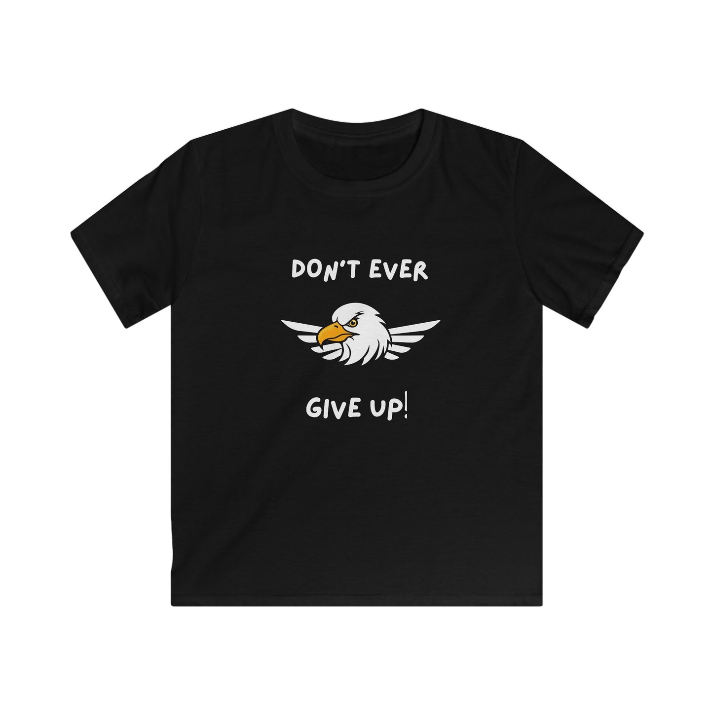 Don't Ever Give Up Eagle!  Kids Softstyle Tee