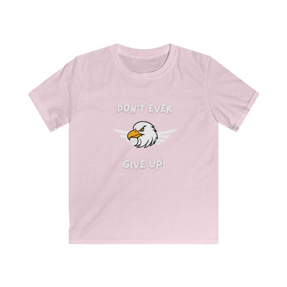 Don't Ever Give Up Eagle!  Kids Softstyle Tee