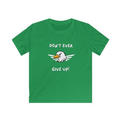 Don't Ever Give Up Eagle!  Kids Softstyle Tee