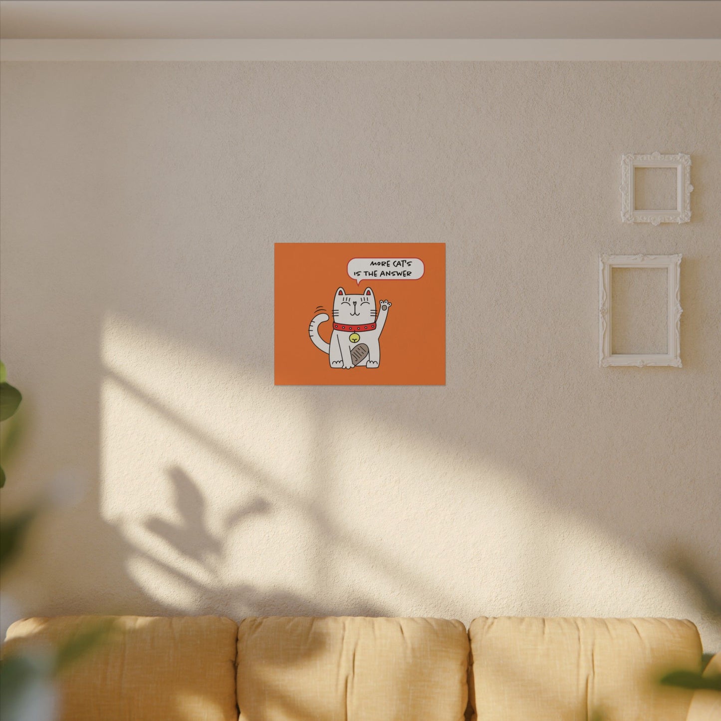 Oliver Says More Cats is The. Canvas Gallery Wraps