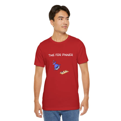 Time For Dinner. Unisex Jersey Short Sleeve Tee