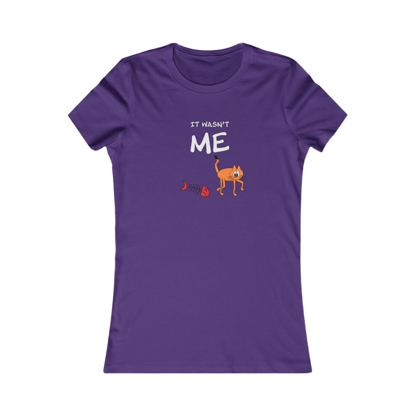 Leo The Cat Didn't Do It..  Women's Favorite Tee