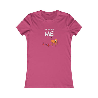 Leo The Cat Didn't Do It..  Women's Favorite Tee