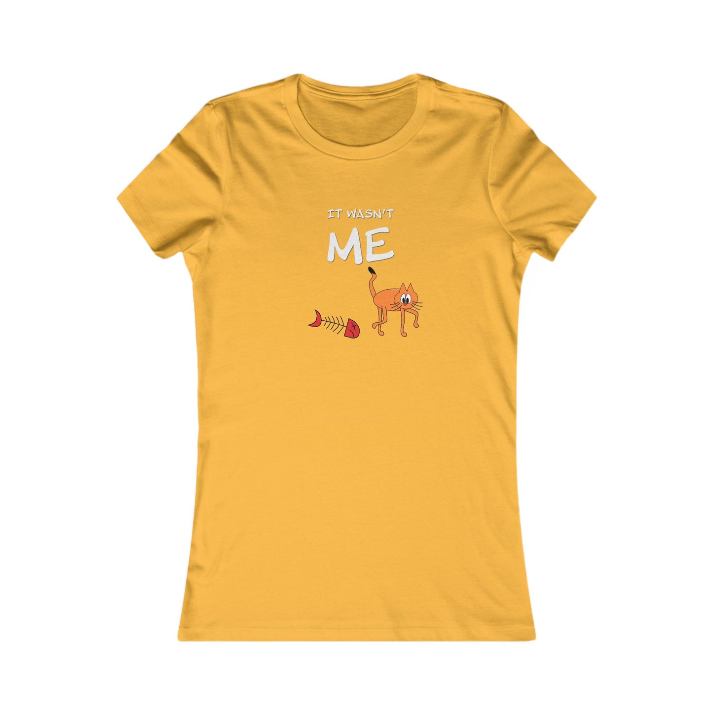 Leo The Cat Didn't Do It..  Women's Favorite Tee