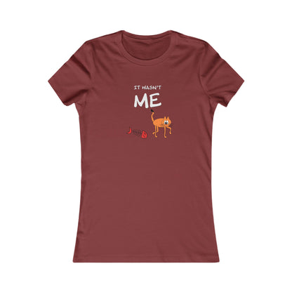 Leo The Cat Didn't Do It..  Women's Favorite Tee