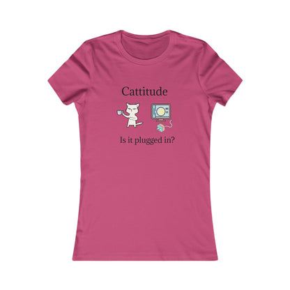 Cattitude, Is it plugged In. Women's Favorite Tee