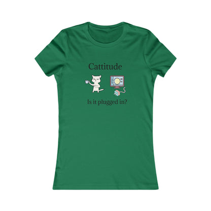 Cattitude, Is it plugged In. Women's Favorite Tee