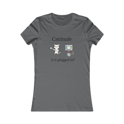 Cattitude, Is it plugged In. Women's Favorite Tee