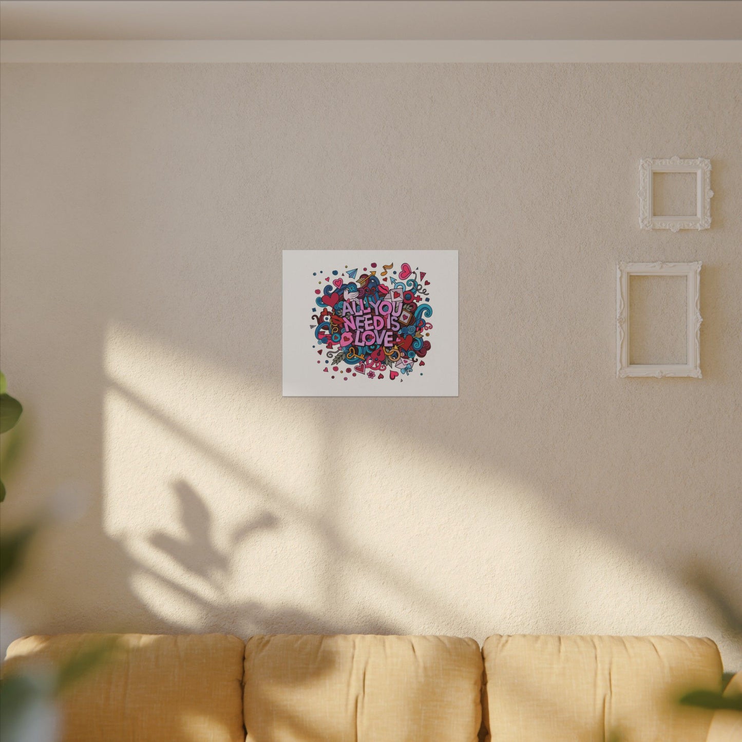 All You Need Is Love. Canvas Gallery Wraps