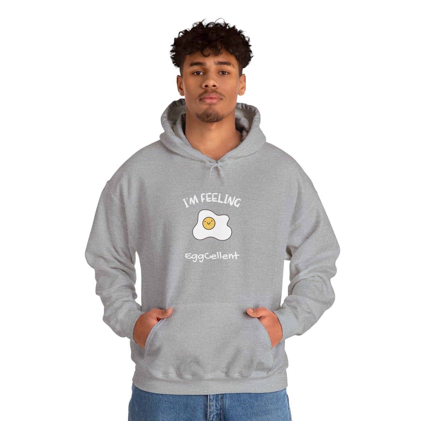 I'm Feeling EggCellent.  Unisex Hooded Sweatshirt.