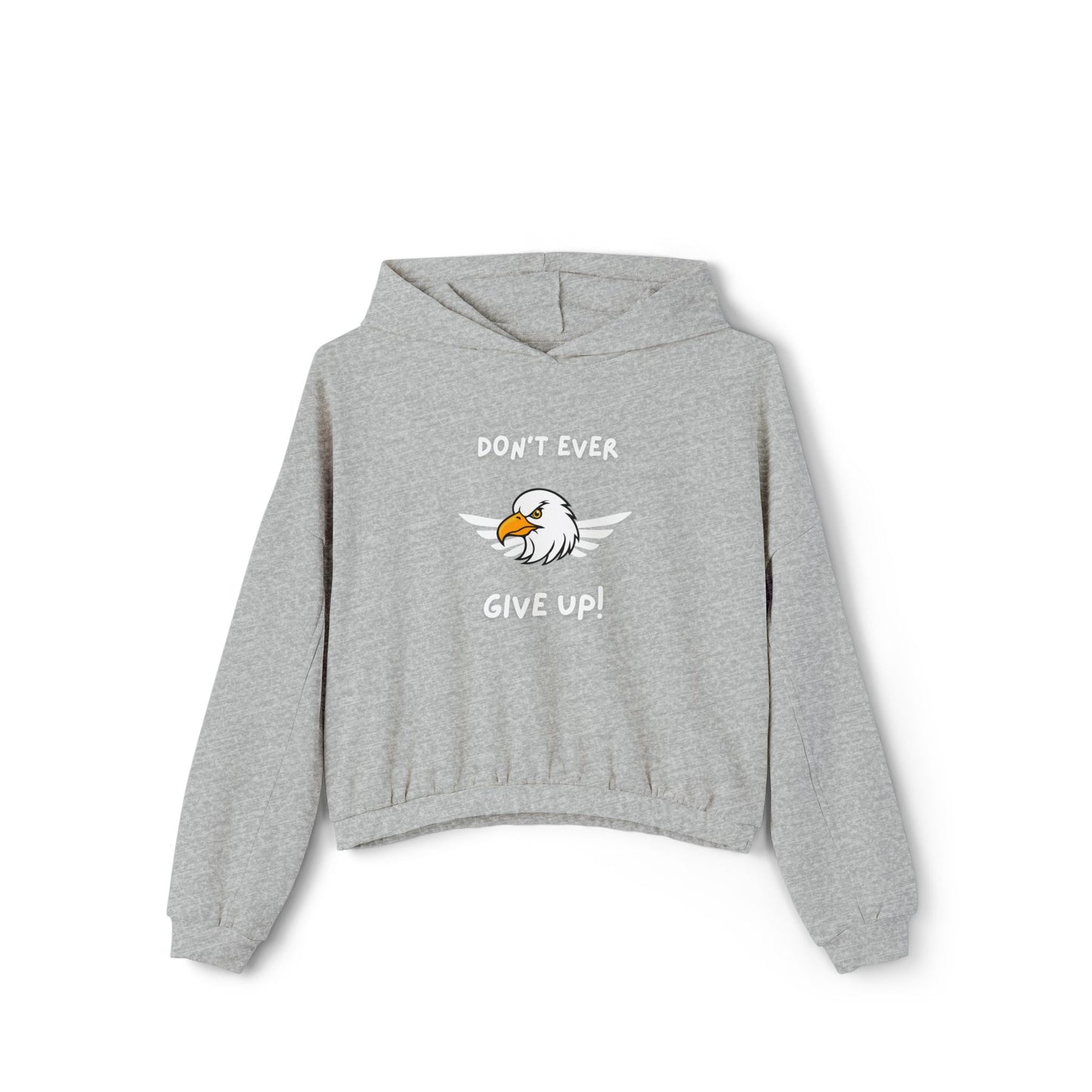 Don't Ever Give Up Eagle! Women's Cinched Bottom Hoodie