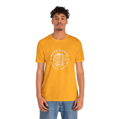 Make Earth Great Again. Relaxed mind. Unisex Jersey Short Sleeve Tee