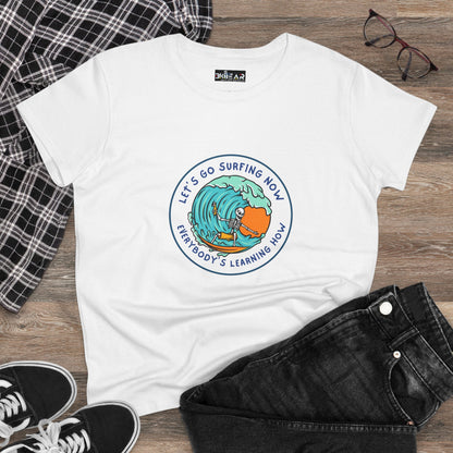 Let's Go Surfing Now. Everybody's Learning How. Women's Midweight Cotton Tee