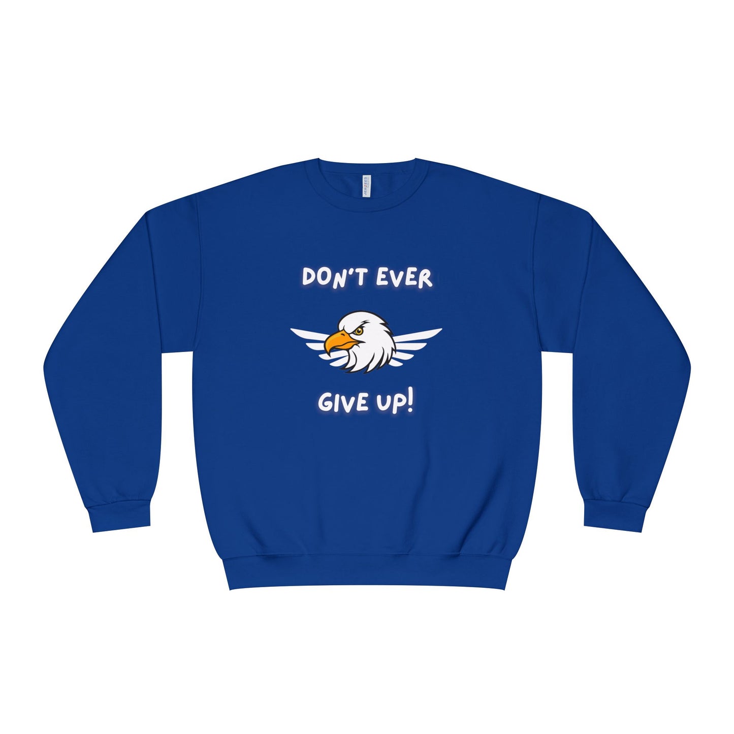 Don't Ever Give Up Eagle! Unisex NuBlend® Crewneck Sweatshirt
