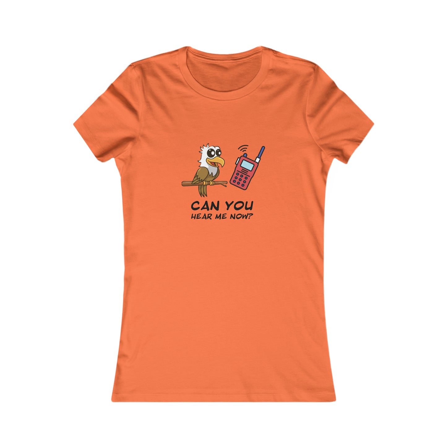 Burrowing Owl. Can You Hear Me Now? Women's Favorite Tee