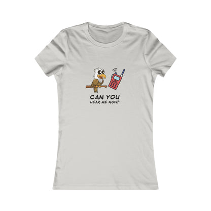 Burrowing Owl. Can You Hear Me Now? Women's Favorite Tee