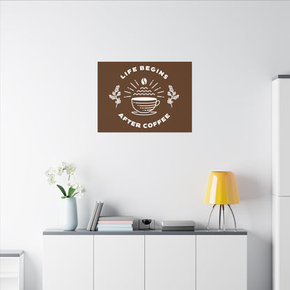 Life Begins After Coffee. Canvas Gallery Wraps