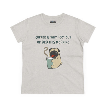 Bulldog coffee shirt for women with cartoon pug and coffee cup saying coffee is why I got out of bed