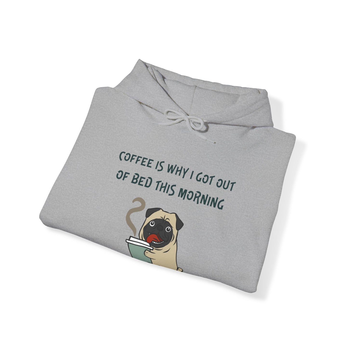 Pete The Bull Dog. Coffee Is Why I Got Out of Bed This Morning. Unisex Heavy Blend™ Hooded Sweatshirt