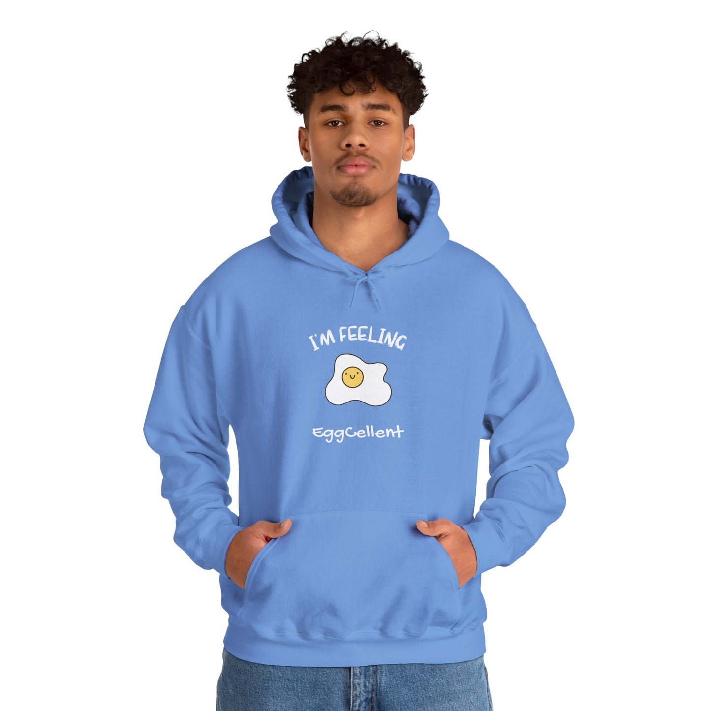 I'm Feeling EggCellent.  Unisex Hooded Sweatshirt.