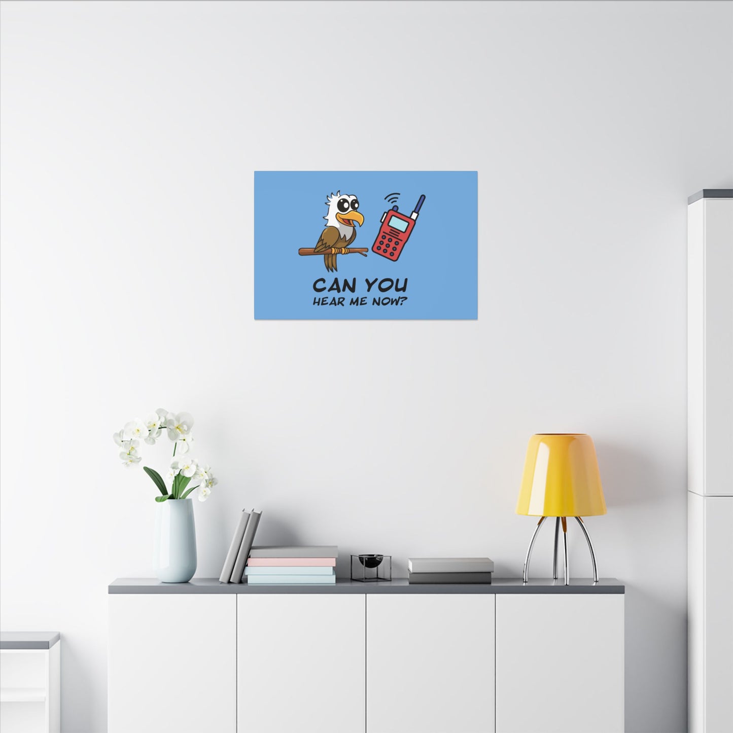 Can You Hear Me Now. Canvas Gallery Wraps