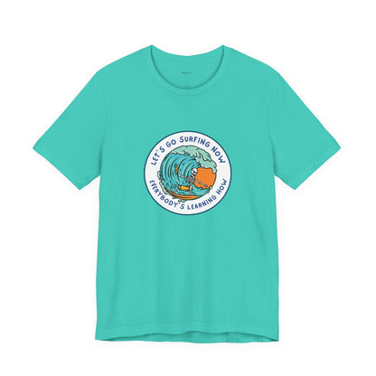 Let's Go Surfing Now. Everybody's Learning How. Unisex Jersey Short Sleeve Tee