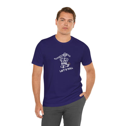 Let's Roll Skateboarder. Unisex Jersey Short Sleeve Tee
