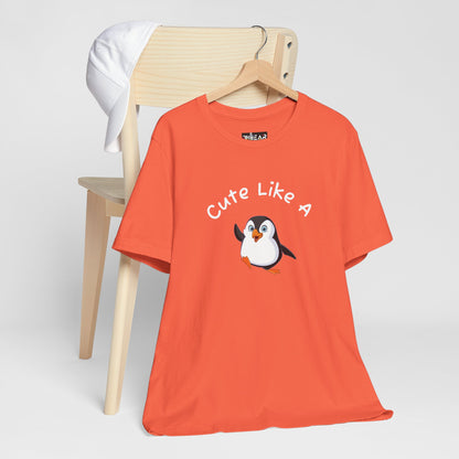 Cute Like a Penguin. Unisex Jersey Short Sleeve Tee
