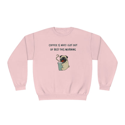 Pete The Bull Dog. Coffee Is Why I Got Out of Bed This Morning. Unisex NuBlend® Crewneck Sweatshirt