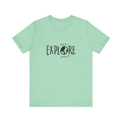 Explore. Unisex Jersey Short Sleeve Tee