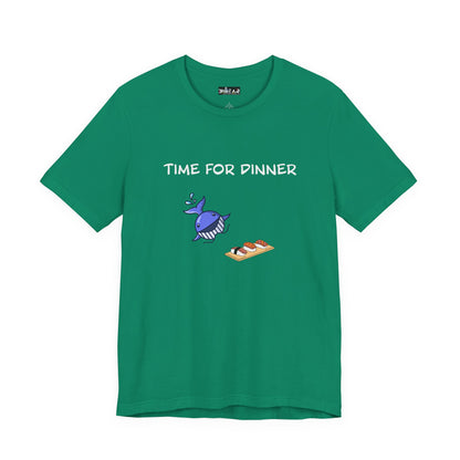 Time For Dinner. Unisex Jersey Short Sleeve Tee