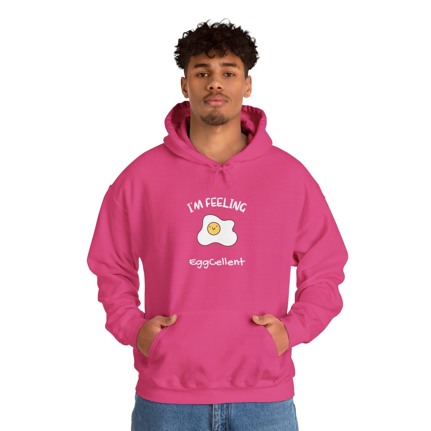 I'm Feeling EggCellent.  Unisex Hooded Sweatshirt.