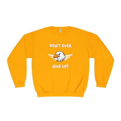 Don't Ever Give Up Eagle! Unisex NuBlend® Crewneck Sweatshirt
