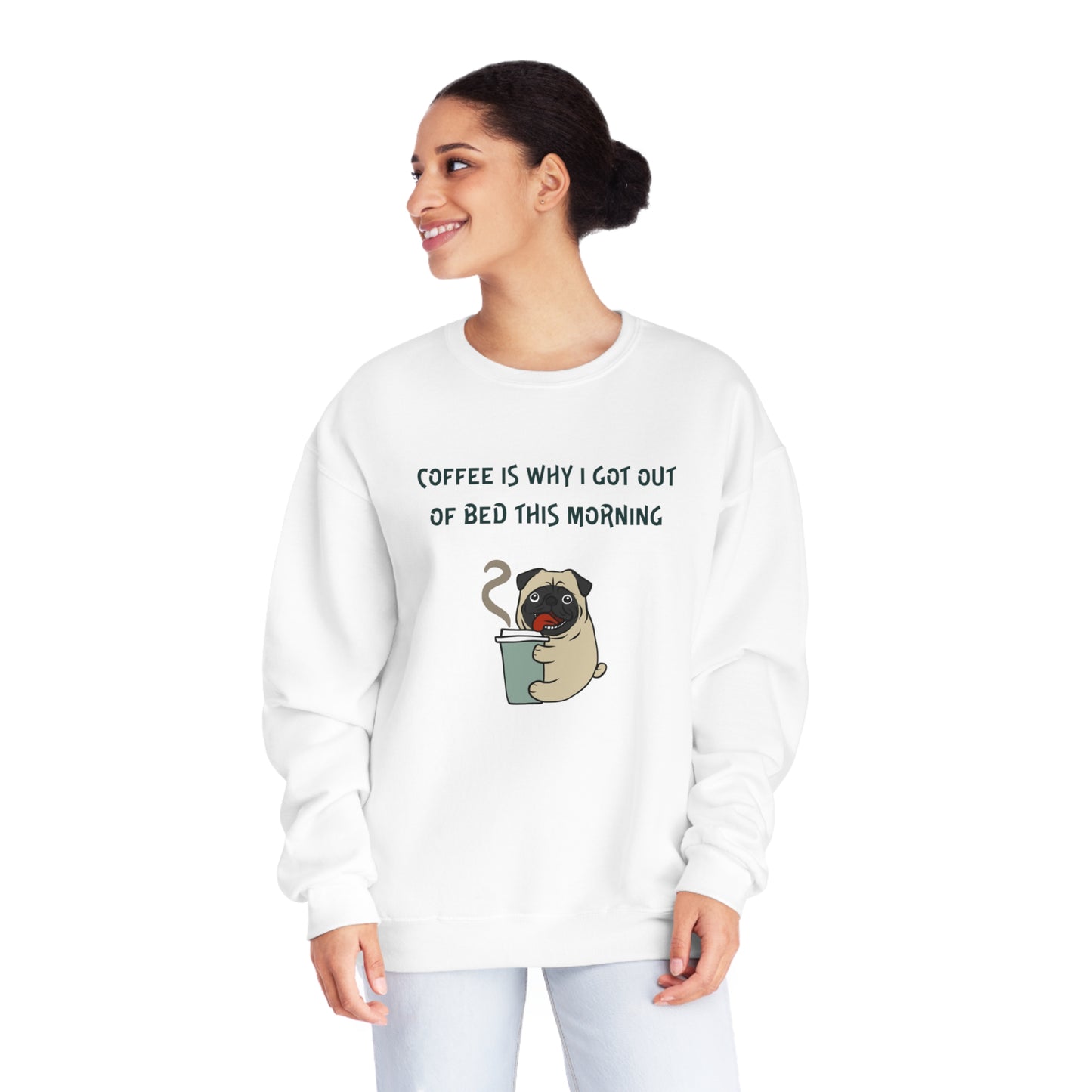 Pete The Bull Dog. Coffee Is Why I Got Out of Bed This Morning. Unisex NuBlend® Crewneck Sweatshirt