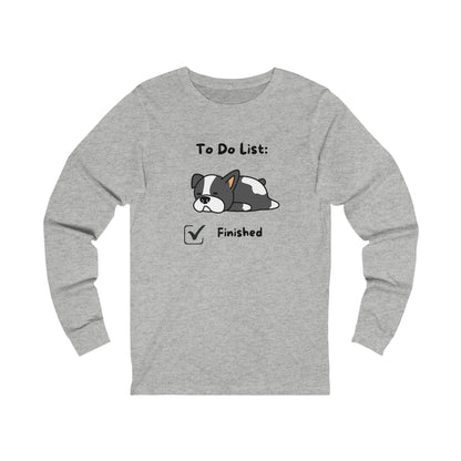 To Do List. Finished. Unisex Jersey Long Sleeve Tee