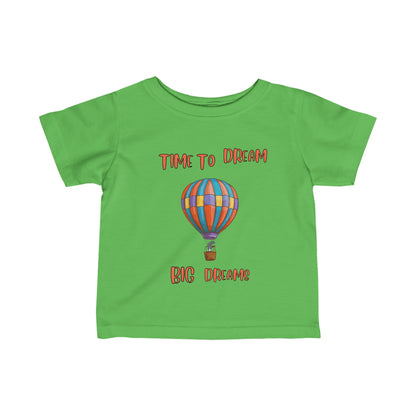 Time To Dream Big Deams. Infant Fine Jersey Tee