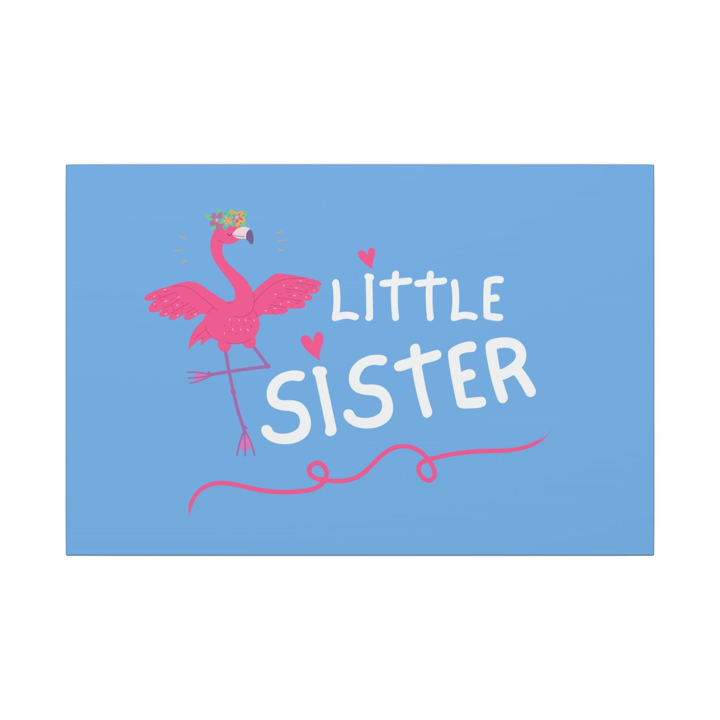 Adorable Little Sister Flamingo. Always On-Time. Canvas Gallery Wraps
