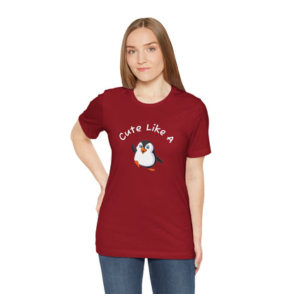 Cute Like a Penguin. Unisex Jersey Short Sleeve Tee