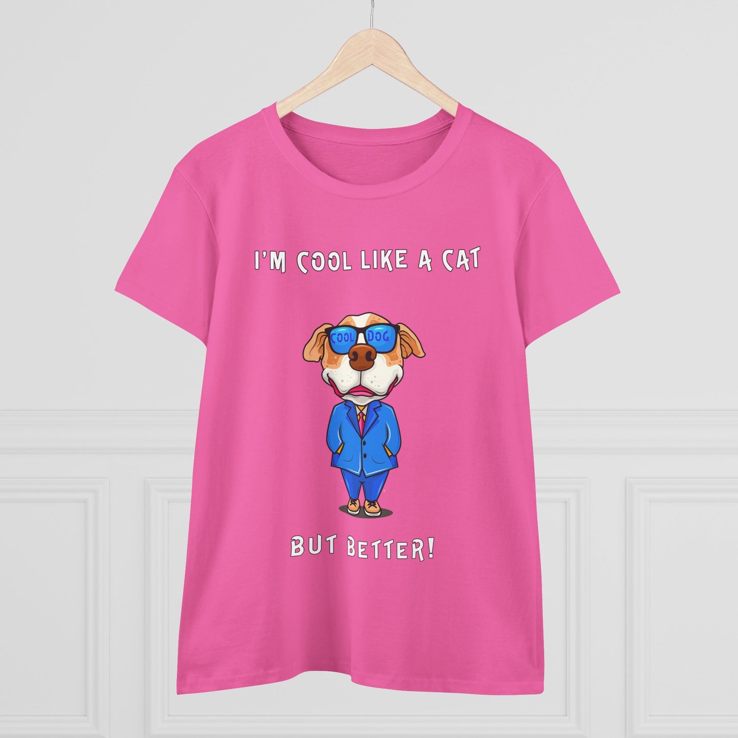 Chuck The Dog Is Cooler Than a Cat. Women's Midweight Cotton Tee