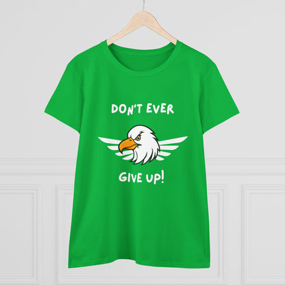 Don't Ever Give Up Eagle! Women's Midweight Cotton Tee