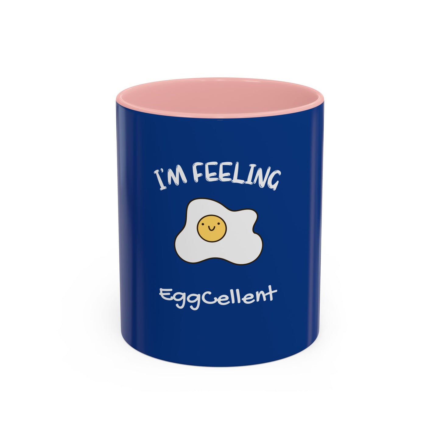 I’m feeling eggCellent.  Time Coffee Mug, 11oz
