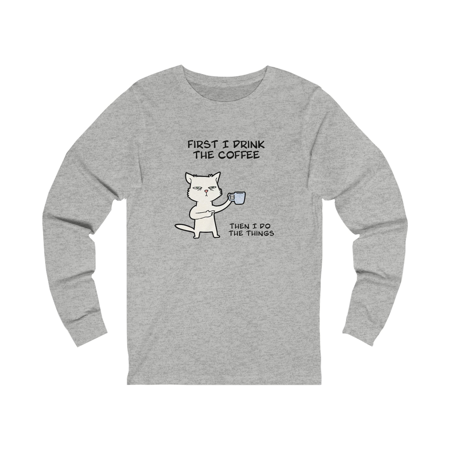 Cat Drinking Coffee To Kick Start The day and Do Things. Unisex Jersey Long Sleeve Tee