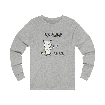 Cat Drinking Coffee To Kick Start The day and Do Things. Unisex Jersey Long Sleeve Tee