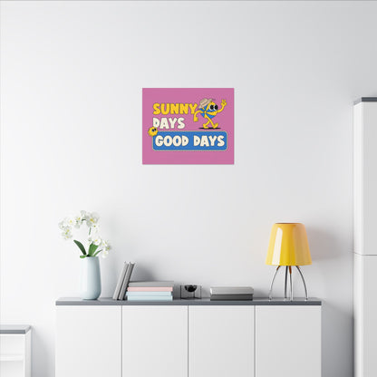 Sunny Days Good Days. Canvas Gallery Wraps