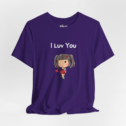 I Luv You. Unisex Jersey Short Sleeve Tee